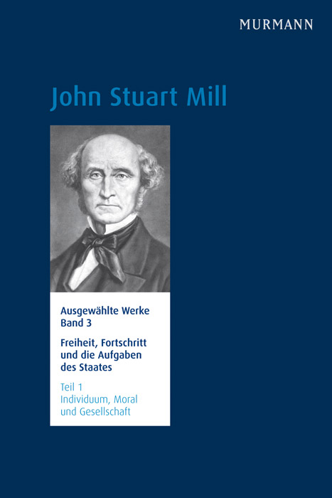 John STuart Mill, Band 3 Teil 1